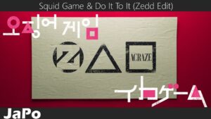 〖和訳・日本語〗イカゲーム 曲 | Squid Game & Do It To It (Zedd Edit) (Lyrics)