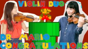 【Cover】Dr. Mario Congratulations! をドイツと日本でリモート特殊奏法 | マリオ・ゲーム音楽 | バイオリンデュオ