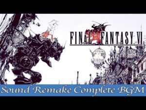 【BGM】FINAL FANTASY VI／Orchestra - Complete Full Remake Again【サウンドリメイク】