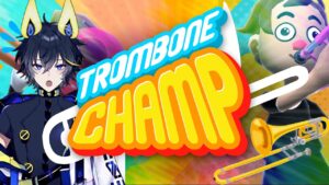 トロンボーンを吹くだけのカオスゲーム「Trombone Champ」を実況プレイ！