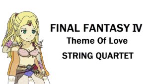 【弦楽四重奏】GGQ:ファイナルファンタジー4 - 愛のテーマ / FINAL FANTASY IV - Theme Of Love