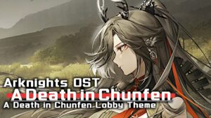 アークナイツ BGM - A Death in Chunfen Lobby Theme | Arknights/明日方舟 春分 OST