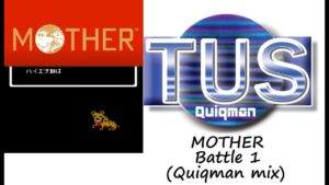 MOTHER Battle 1(Quiqman mix)