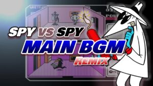 スパイVSスパイ MAIN BGM アレンジ ゲーム音楽 ファミコン BGM　SPY VS SPY MAIN BGM (Remix)
