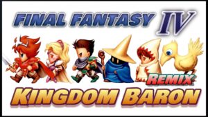 ゲーム音楽 アレンジ ファイナルファンタジー４ バロン城 ファミコン bgm　FINAL FANTASY Ⅳ Kingdom Baron (Remix)