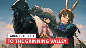 アークナイツ BGM - To the Grinning Valley Lobby Theme | Arknights/明日方舟 レム・ビリトン OST