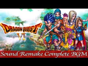 【BGM】DRAGON QUEST VI - DQ6／幻の大地 - Complete Soundtrack【サウンドリメイク】